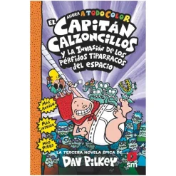 Outlet El Capitán Calzoncillos y la invasión de los pérfidos tiparracos del espacio - Libro 3 Juguetes Educativos Y Libros