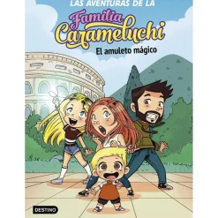 Las aventuras de la Familia Carameluchi - El amuleto mágico - Libro 1*EDITORIAL PLANETA Best