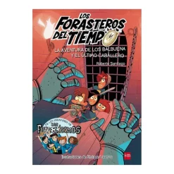 Los Forasteros del Tiempo - La aventura de los Balbuena y el último caballero - Libro 2*SM Outlet