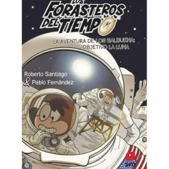 Los Forasteros del Tiempo - La aventura de los Balbuena: objetivo la luna - Libro 12*SM